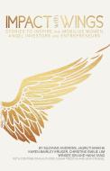Impact With Wings di Suzanne Andrews, Jagruti Bhikha, Karen Bairley Kruger edito da Green Fire Press