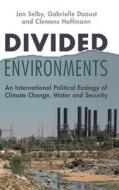 Divided Environments di Selby Jan Selby, Daoust Gabrielle Daoust, Hoffmann Clemens Hoffmann edito da Cambridge University Press
