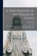 A NEW VERSION OF THE PSALMS OF DAVID : I di EDWARD FARR edito da LIGHTNING SOURCE UK LTD