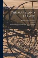 The Maryland Farmer di Anonymous edito da Legare Street Press