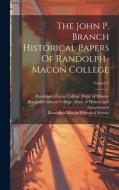 The John P. Branch Historical Papers Of Randolph-macon College; Volume 1 di Randolph-Macon Historical Society edito da LEGARE STREET PR
