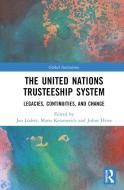 The United Nations Trusteeship System edito da Taylor & Francis Ltd