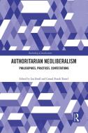 Authoritarian Neoliberalism edito da Taylor & Francis Ltd