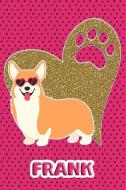 Corgi Life Frank: College Ruled Composition Book Diary Lined Journal Pink di Foxy Terrier edito da INDEPENDENTLY PUBLISHED