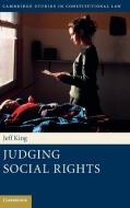 Judging Social Rights di Jeff King edito da Cambridge University Press