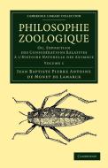 Philosophie Zoologique - Volume 1 di Jean Baptiste Pierre Antoine De Lamarck edito da Cambridge University Press