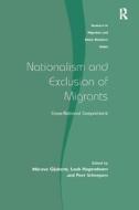 Nationalism and Exclusion of Migrants di Merove Gijsberts, Louk Hagendoorn edito da Taylor & Francis Ltd