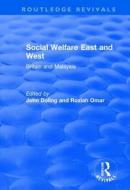 Social Welfare East and West: Britain and Malaysia edito da Taylor & Francis Ltd