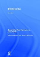 Business Law di David Kelly, Ruby Hammer, John Hendy edito da Taylor & Francis Ltd