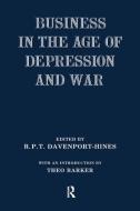 Business in the Age of Depression and War edito da Taylor & Francis Ltd