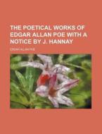 The Poetical Works Of Edgar Allan Poe Wi di Edgar Allan Poe edito da Rarebooksclub.com
