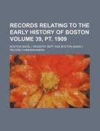 Records Relating To The Early History Of di Boston Registry Dept edito da Rarebooksclub.com
