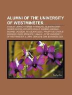 Alumni Of The University Of Westminster: di Books Llc edito da Books LLC, Wiki Series