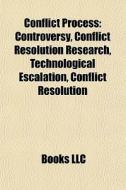 Conflict Process: Controversy, Conflict di Books Llc edito da Books LLC, Wiki Series