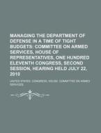Committee On Armed Services, House Of Representatives di United States Congressional House, United States Congress House, Anonymous edito da General Books Llc