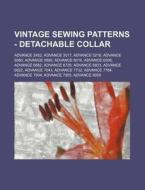 Vintage Sewing Patterns - Detachable Col di Source Wikia edito da Books LLC, Wiki Series