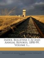 Index. Bulletins 1-32 and Annual Reports, 1890-99, Volume 1... edito da Nabu Press