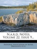 N.a.r.d. Notes, Volume 22, Issue 9... edito da Nabu Press