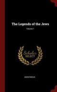 The Legends of the Jews; Volume 1 di Anonymous edito da CHIZINE PUBN