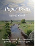 Paper Boats di Mary E. Gould edito da Lulu.com