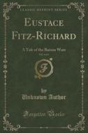 Eustace Fitz-richard, Vol. 4 Of 4 di Unknown Author edito da Forgotten Books