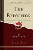 The Expositor, Vol. 2 (classic Reprint) di Samuel Cox edito da Forgotten Books