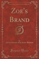 Zoe's Brand, Vol. 2 Of 3 (classic Reprint) di Matilda Charlotte Jesse Fraser Houstoun edito da Forgotten Books