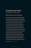 Experiencing Poetry: A Guidebook to Psychopoetics di Willie van Peer, Anna Chesnokova edito da BLOOMSBURY ACADEMIC