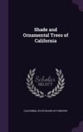 Shade And Ornamental Trees Of California edito da Palala Press