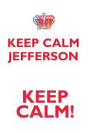 KEEP CALM JEFFERSON! AFFIRMATIONS WORKBOOK Positive Affirmations Workbook Includes di Affirmations World edito da Positive Life