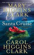 Santa Cruise: A Holiday Mystery at Sea di Mary Higgins Clark, Carol Higgins Clark edito da Pocket Books