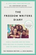 The Freedom Writers Diary: How a Teacher and 150 Teens Used Writing to Change Themselves and the World Around Them di Freedom Writers edito da Turtleback Books