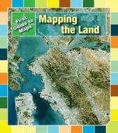 Mapping the Land di Marta Segal Block, Daniel R. Block edito da Heinemann Library