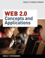 Web 2.0: Concepts and Applications [With CDROM] di Gary B. Shelly, Mark Frydenberg edito da Course Technology