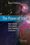 The Power Of Stars di Bryan E. Penprase edito da Springer-verlag New York Inc.