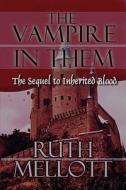 The Vampire In Them di Ruth Mellott edito da America Star Books