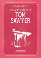 Classic Starts(r) the Adventures of Tom Sawyer di Mark Twain edito da STERLING CHILDRENS BOOKS