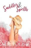 SADDLES AND SPELLS di M. R. POLISH edito da LIGHTNING SOURCE UK LTD