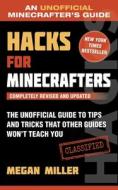 Hacks for Minecrafters: The Unofficial Guide to Tips and Tricks That Other Guides Won't Teach You di Megan Miller edito da SKY PONY PR