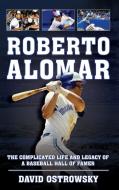 Roberto Alomar di David Ostrowsky edito da Rowman & Littlefield Publishers