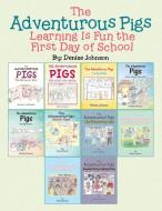 The Adventurous Pigs di Denise Johnson edito da AuthorHouse