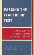 Passing The Leadership Test di Leslie Jones, Eugene Kennedy edito da Rowman & Littlefield
