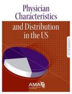 Physician Characteristics and Distribution in the US di Derek R. Smart edito da American Medical Association Press