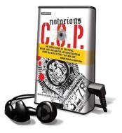 Notorious C.O.P.: The Inside Story of the Tupac, Biggie, and Jam Master Jay Investigations from NYPD's First "Hip-Hop Cop" [With Headphones] di Derrick Parker edito da Findaway World