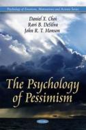 Psychology of Pessimism di Daniel X. Choi edito da Nova Science Publishers Inc