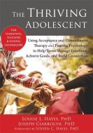 The Thriving Adolescent di Louise Hayes edito da New Harbinger Publications