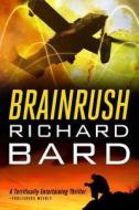 Brainrush di Richard Bard edito da Thomas & Mercer