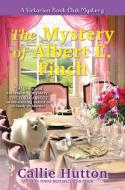 The Mystery of Albert E. Finch: A Victorian Bookclub Mystery di Callie Hutton edito da CROOKED LANE BOOKS