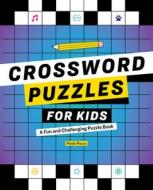 Crossword Puzzles for Kids: A Fun and Challenging Puzzle Book di Paolo Pasco edito da ROCKRIDGE PR