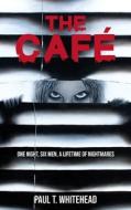 The Cafe di Paul Whitehead edito da New Generation Publishing